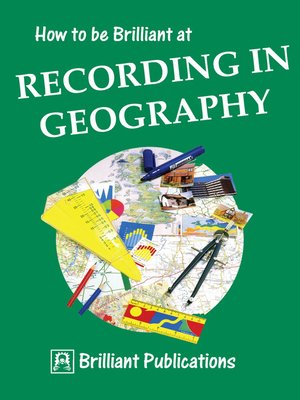 cover image of How to be Brilliant at Recording in Geography